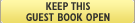 Keep This Guest Book Open